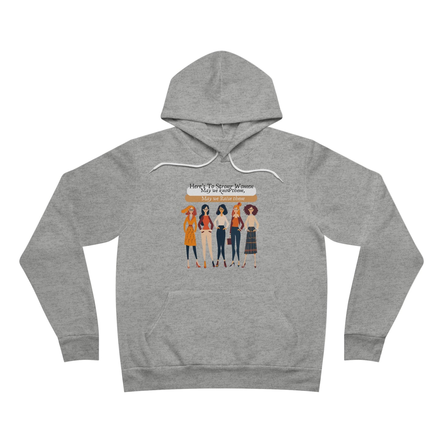 Here's to Strong Women Unisex Sponge Fleece Pullover Hoodie