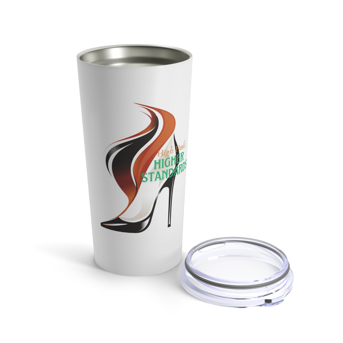 High Heels Higher Standards Tumbler 20oz (Brw)