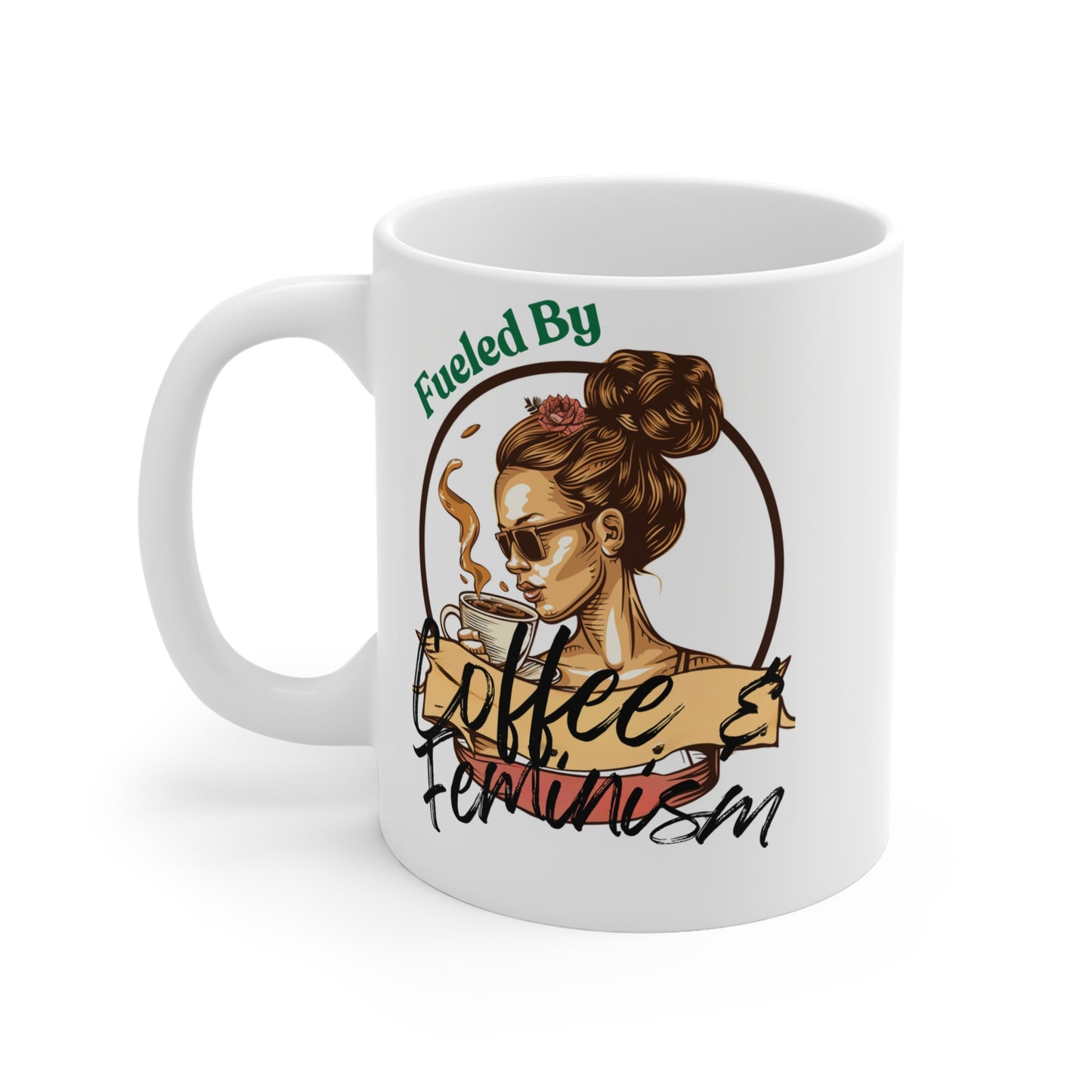 Fueled By Coffee & Feminism Mug 11oz (brw2)