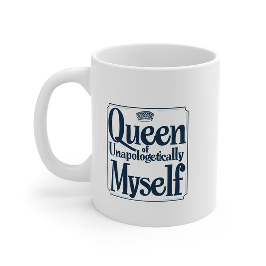 Queen of Unappologetically Myself Mug 11oz (mod)