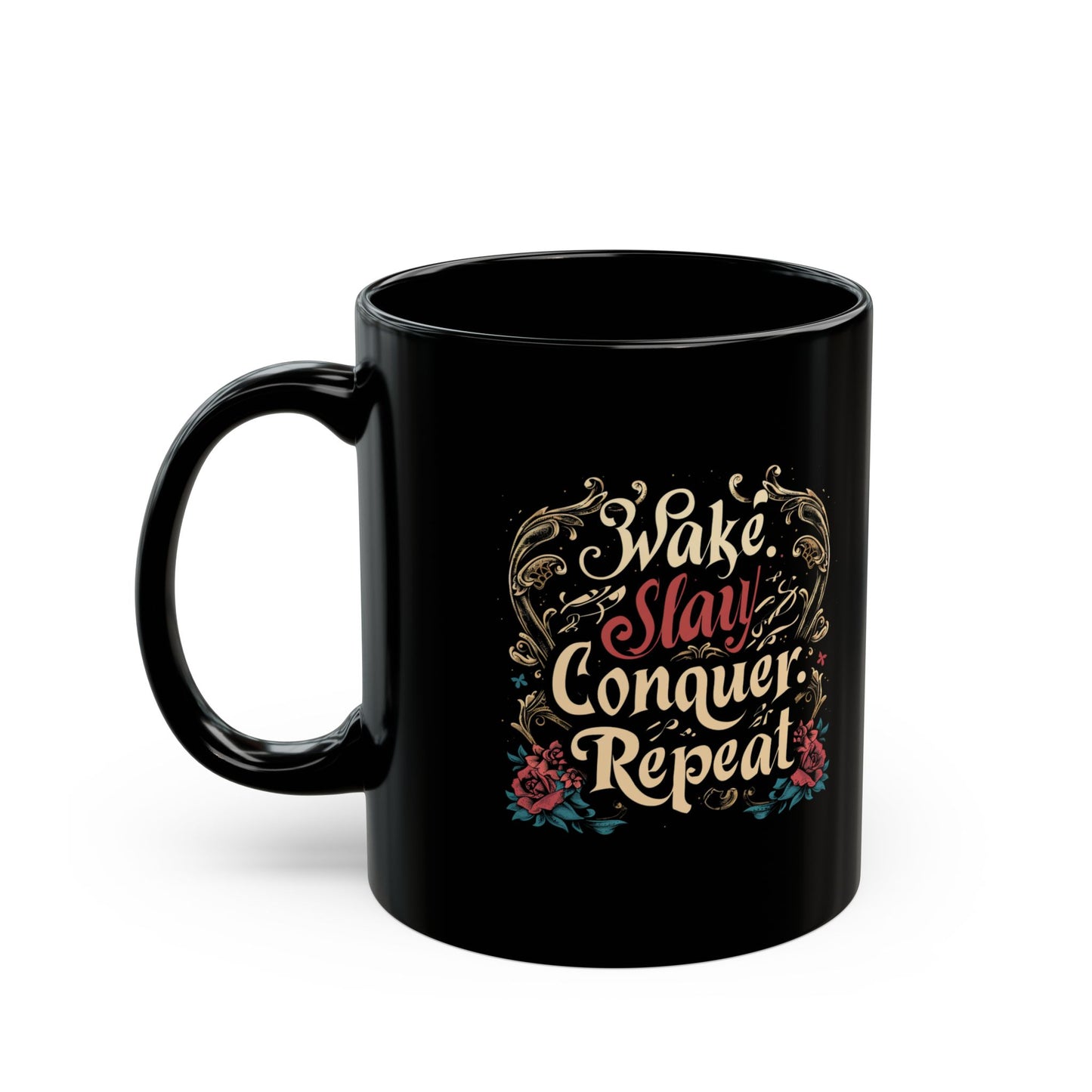 Wake Slay Conquer Repeat Black Mug (11oz, 15oz)